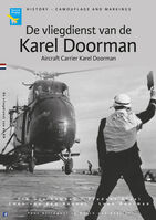 De Vliegdienst Van De Karel Doorman - Aircraft Carrier Karel Doorman - Image 1